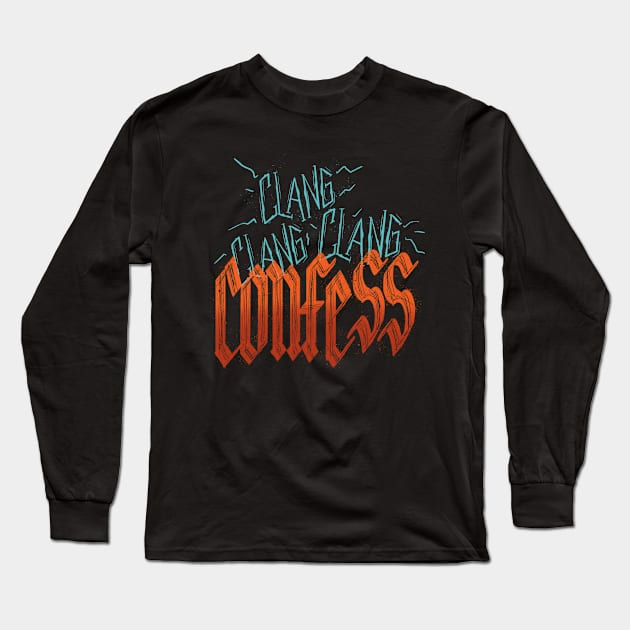 clang clang clang confess Long Sleeve T-Shirt by am2c